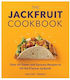 The Jackfruit Cookbook Over 50 Sweet And Savoury Recipes To Hit The Flavour Jackpot Heather Thomas