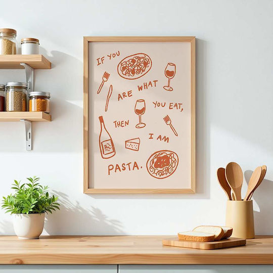 Poster If You Are What You Eat Then I Am Pasta Pst25298 40cm X 50cm Frame Natural Wooden Beige