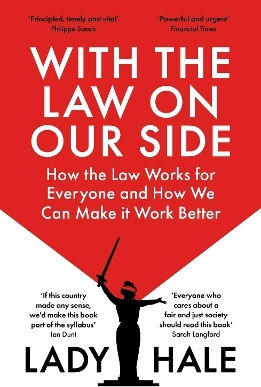 With The Law On Our Side: How The Law Works For Everyone And How We Can Make It Work Better Lady Hale Vintage