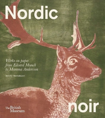 Nordic Noir: Works On Paper From Edvard Munch To Mamma Andersson British Museum Press