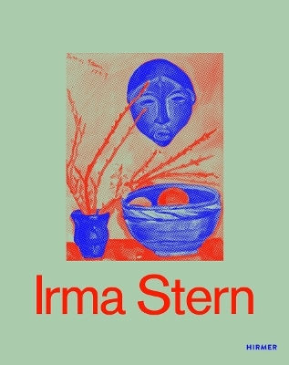 Irma Stern (bilingual Edition): A Modern Artist Between Berlin And Cape Town Irene Below Hirmer Verlag Irma Stern (bilingual Edition): A Modern Artist Between Berlin And Cape Town Irene Below Hirmer Verlag