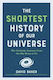 The Shortest Of Our Universe The Unlikely Journey From The Big Bang To Us 9781615199730