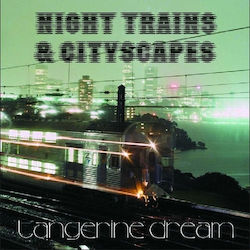 Tangerine Dream Night Trains & Cityscapes 1 Vinyl Tangerine Dream Night Trains & Cityscapes 1 Vinyl