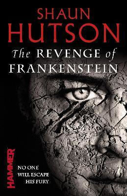 The Revenge Of Frankenstein Shaun Hutson Hammer The Revenge Of Frankenstein Shaun Hutson Hammer
