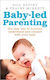 Baby-led Parenting The Easy Way To Nurture Understand And Connect With Your Baby Tracey Murkett