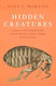 Hidden Creatures: Luscious Leeches, Bashful Botflies And The Wondrous, History-shaping World Of Parasites Dino Martins William Collins