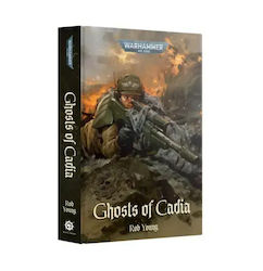Warhammer 40,000 Ghosts Cadia Hardback Warhammer 40,000 Ghosts Cadia Hardback