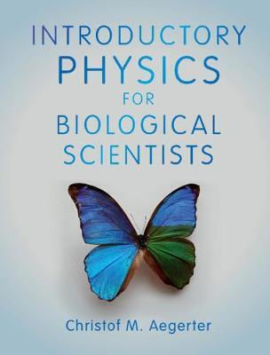 Introductory Physics For Biological Scientists Christof M. Aegerter Cambridge University Press