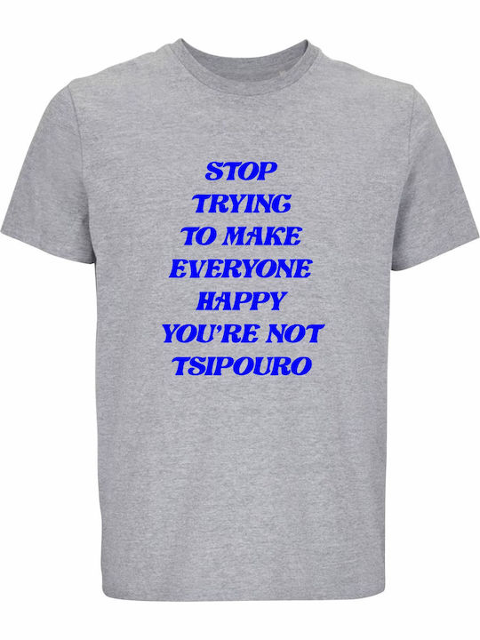T-shirt Унисекс Stop Trying To Make Everyone Ho...