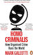 Homo Criminalis: How Crime Organises The World Mark Galeotti Ebury Press