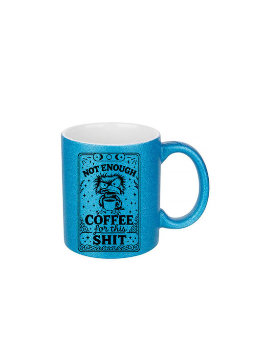 White Ceramic Mug 330ml Glitter Blue Not Enough...