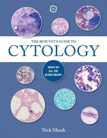 Busy Vet's Guide To Cytology - 5m Books Ltd - Paperback / Softback