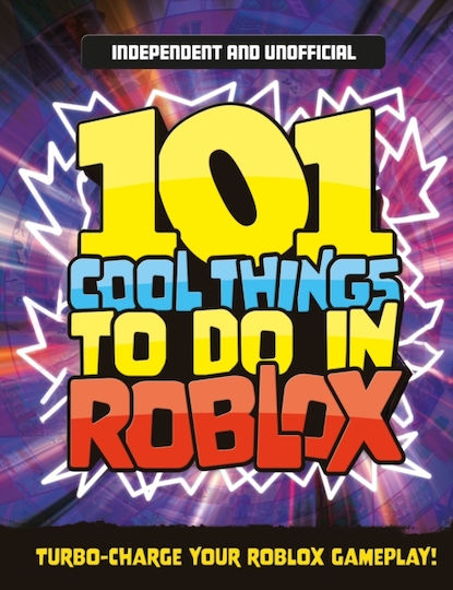 101 Cool Things To Do In Roblox (independent & Unofficial) - Hachette Children's Group - Paperback / Softback