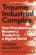 Trauma Industrial Complex - Ebury Publishing - Paperback / Softback