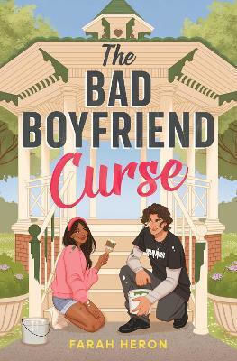 The Bad Boyfriend Curse Farah Heron Simon & Schuster Books For Young Readers