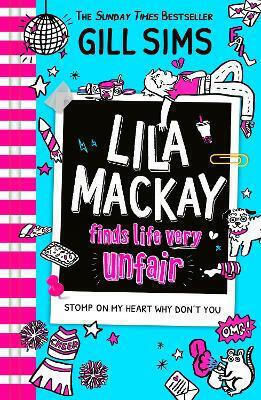 Lila Mackay Finds Life Very Unfair (lila Mackay, Book 2) Gill Sims Electric Monkey