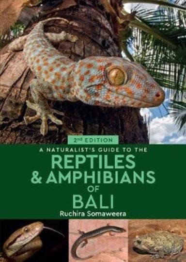 Naturalist's Guide To The Reptiles & Amphibians Of Bali (2nd Edition) - John Beaufoy Publishing Ltd - Paperback / Softback