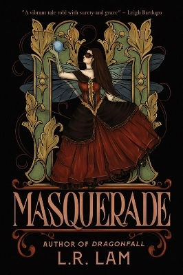 Masquerade: The Highly-anticipated Final Instalment Of Gaslamp Fantasy Trilogy From Sunday Times Bestselling Author L.r. Lam Hodderscape