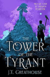 The Tower Of The Tyrant: The Spellbinding And P...