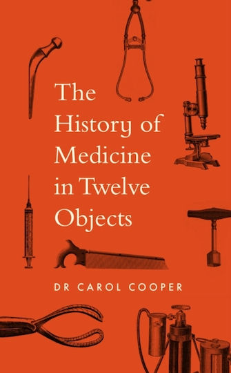 History Of Medicine In Twelve Objects - Quarto Publishing Plc - Paperback / Softback