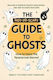 The Not-so-scary Guide To Ghosts How To Make The Paranormal Normal Rebekah Carmichael