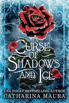 A Curse Of Shadows And Ice: From Booktok Favourite Catharina Maura Comes A Spicy And Enchanting Beauty And The Beast Retelling! Gollancz A Curse Of Shadows And Ice: From Booktok Favourite Catharina Maura Comes A Spicy And Enchanting Beauty And The Beast Retelling! Gollancz