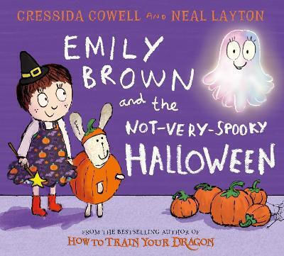 Emily Brown And The Not-very-spooky Halloween Cressida Cowell Hodder Children's Books Emily Brown And The Not-very-spooky Halloween Cressida Cowell Hodder Children's Books