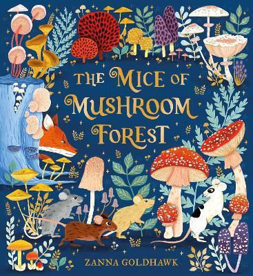The Mice Of Mushroom Forest Zanna Goldhawk