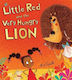 Little And The Very Hungry Lion By Alex T Smith