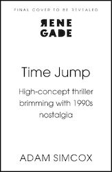 Time Jump: High-concept Thriller Brimming With ...
