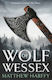 Wolf Of Wessex - Bloomsbury Publishing Plc - Paperback / Softback