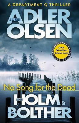 No Song For The Dead: The Bestselling Crimes Series That Inspired The Hit Netflix Show Dept. Q, Starring Matthew Goode Line Holm Quercus Publishing
