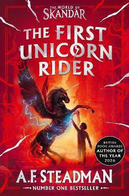 World Of Skandar: The First Unicorn Rider: The Must-have Gift For Fantasy Adventure Fans! A.f. Steadman Simon & Schuster Ltd