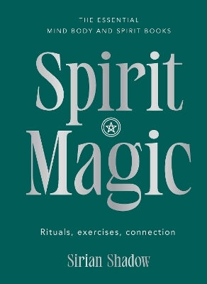 Spirit Magic Rituals Exercises Connection Sirian Shadow