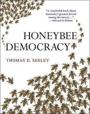 Honeybee Democracy Thomas D. Seeley Princeton University Press