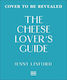 The Cheese Lover's Guide A Flavour-focused Approach To The World Of Cheese Jenny Linford