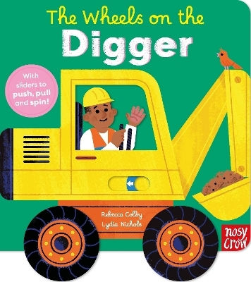 The Wheels On The Digger Rebecca Colby Ltd