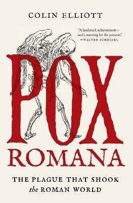 Pox Romana The Plague That Shook The Roman World Colin Elliott