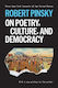 On Poetry Culture And Democracy Robert Pinsky