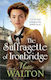 The Suffragette Of Ironbridge: A Gorgeously Heartwarming And Addictive New Ww1 Saga Mollie Walton Mountain Leopard Press