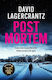 Post Mortem: The Third Novel In A Gripping Scandi Crime Series Inspried By Sherlock Holmes David Lagercrantz Maclehose Press
