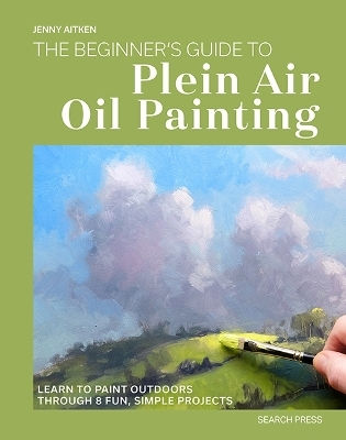 Beginner’s Guide To Plein Air Oil Painting - Search Press Ltd - Paperback / Softback Beginner’s Guide To Plein Air Oil Painting - Search Press Ltd - Paperback / Softback