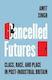 Cancelled Futures: Class, Race, And Place In Post-industrial Britain Amit Singh Princeton University Press