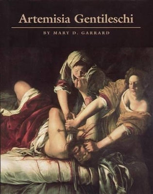 Artemisia Gentileschi: The Image Of The Female Hero In Italian Baroque Art Mary D. Garrard Princeton University Press Artemisia Gentileschi: The Image Of The Female Hero In Italian Baroque Art Mary D. Garrard Princeton University Press
