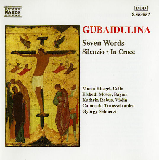 Gubaidulina* Maria Kliegel Elsbeth Moser Kathrin Rabus Camerata Transsylvanica György Selmeczi Seven Words Silenzio In Croce Cd