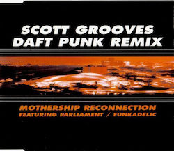 Scott Grooves Featuring Parliament Funkadelic Mothership Reconnection Daft Punk Remix Cd