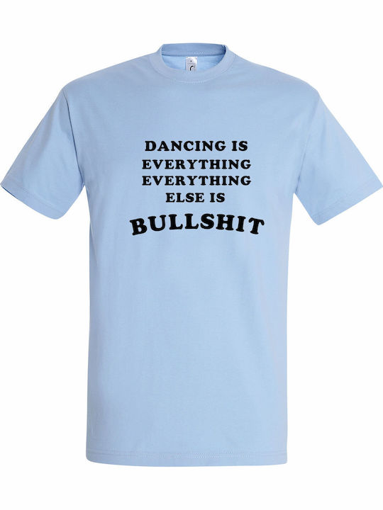 T-shirt Унисекс Dancing Is Everything Everythin...