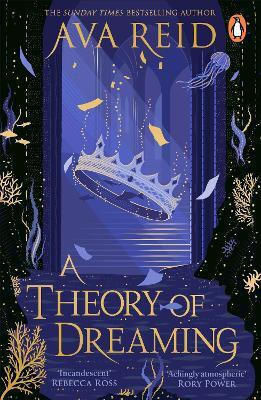A Theory Of Dreaming Ava Reid Penguin (cornerstone)