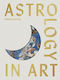 Astrology In Art Ferren Gipson Laurence King Publishing