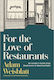 For The Love Of Restaurants - Benbella Books - Hardback